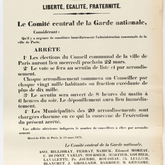 REPUBLIQUE FRANCAISE./ LIBERTE - EGALITE - FRATERNITE./ Le Comité central de la Garde nationale,/ Considérant: Qu'il y a urgence de constituer immédiatement l'administration communale de la/ ville de Paris