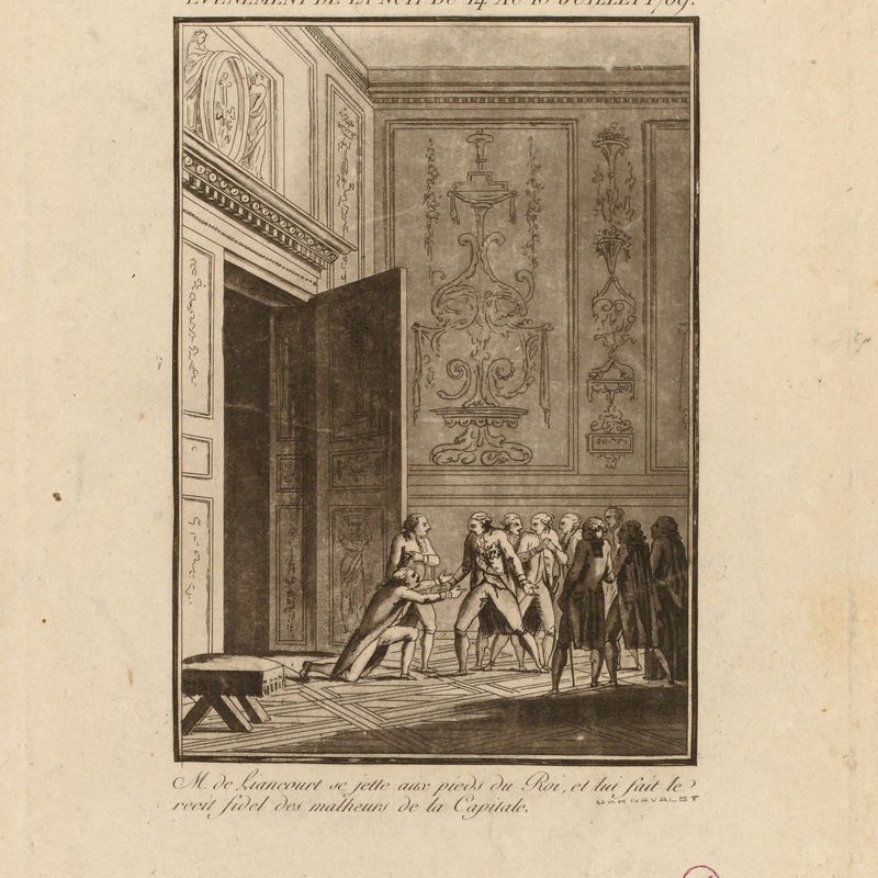 Evènement de la nuit du 14 au 15 julllet 1789, M de Liancourt se jette aux pieds du Roi, et lui fait le récit des malheurs de la Capitale