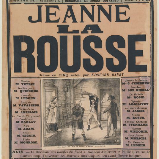 BOUFFES DU NORD/ 209, FAUBOURG SAINT-DENIS, 209./ Direction HAMBURGER et BOURDEILLE, des Variétés./ Bureaux à 6 h. 3/4- En semaine 7h. DIMANCHES ET JOURS SUIVANTS Rideau à 7h. 3/4/ JEANNE/ LA/ ROUSSE/ Drame en CINQ actes par EDOUARD BAURY
