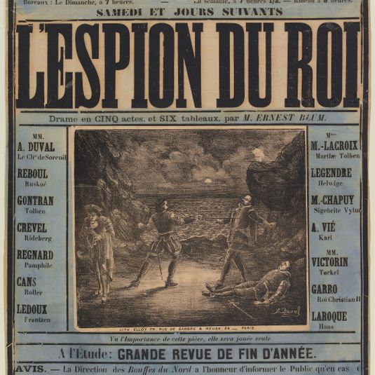 BOUFFES DU NORD/ 209, FAUBOURG SAINT-DENIS, 209./ Direction HAMBURGER et BOURDEILLE, des Variétés./ Bureaux: Le Dimanche, à 7 heures.- La semaine, à 7 heures 1/2.- Rideau à 8 heures./ SAMEDI ET JOURS SUIVANTS/ L'ESPION DU ROI/ Drame en CINQ actes, et...